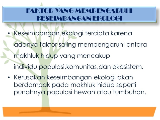 Keseimbangan Ekologi Kehidupan Manusia Keseimbangan Ekologi Kehidupan Manusia