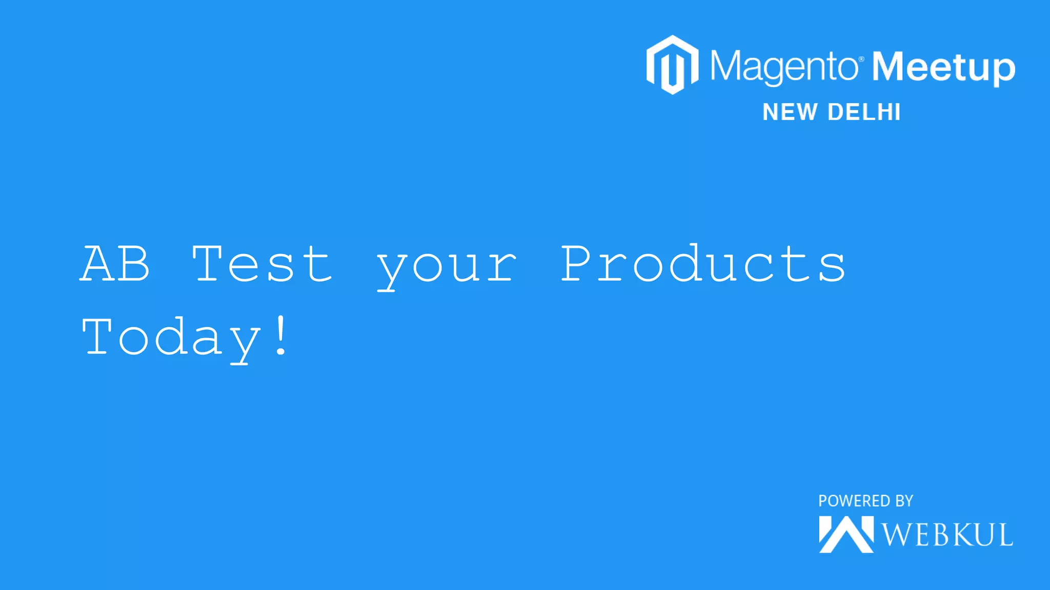 AB Test your Products
Today!