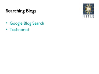 Searching Blogs Google  Blog  Search Technorati 