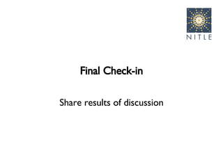 Final Check-in Share results of discussion 
