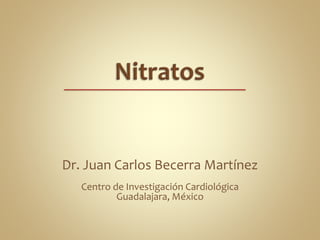 Dr. Juan Carlos Becerra Martínez
Centro de Investigación Cardiológica
Guadalajara, México
 