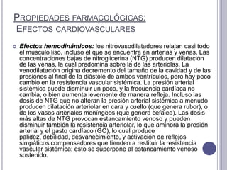 Propiedades farmacológicas: Efectos cardiovasculares<br />Efectos hemodinámicos:los nitrovasodilatadores relajan casi todo...