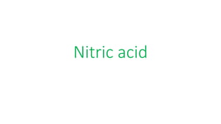 Nitric acid
 