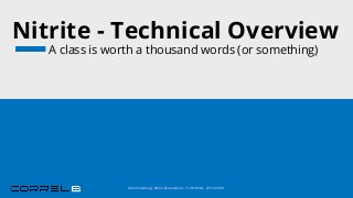 Nitrite - Technical Overview
A class is worth a thousand words (or something)
Idan Sheinberg, Kotlin Everywhere - TLV Edition, 27/10/2019
 