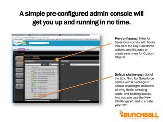 A simple pre-configured admin console will
    get you up and running in no time.

                                Pre-con...