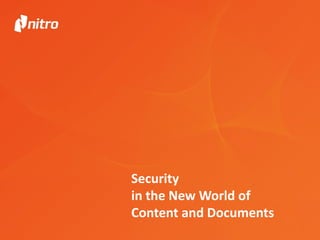 Security
in the New World of
Content and Documents
 