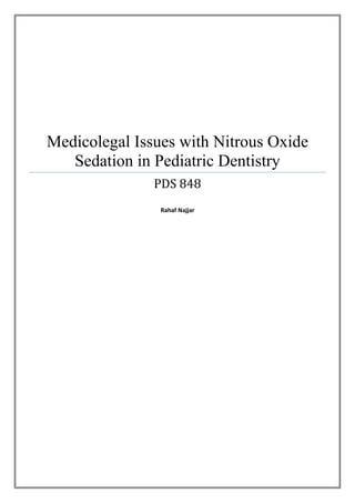 Medicolegal Issues with Nitrous Oxide
Sedation in Pediatric Dentistry
PDS 848
Rahaf Najjar
 