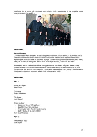 ( H 0 $ ! #$ 0 / $#
 "                #$         0   $"   0       0 "19 1 0   .N ( 1 %
                                                              "       $ ( ( $1
                                                                         " 0
   " % 1"$. 1 ! 0 % 6 E
                   "? 0




                                 Cobla Jovenívola de Sabadell




 $ 6 1$ $ N # F
   $                  0 .J ! # ! (   $"1 ! # 0 0 "1E L $ / ! $ #$ ( . "$ ( #$
                                                          $ $           "       $"1
0 /#$     6" "? $ H ! / ! 1 " 0#? 0 $./" 6"H 0
                    "    L"     L
                                $                        $ #$ # 1 "$1 "$ 0$1$#$ $E
 5 1$ ( 6 $# 1< $./ ( 6"1 #$ ( M "$ 1 # #$ 0 @4 .$ 0$ $## " 0 ( " $ 0 /
        $"1      $"?        #$1         $                                           #$
  2T ! #$ .?! ! # %
     D         L       "$ $ 1 " ! #$ .J 0$ ( " $ 0 /#$ $ # 9        "$# ! $E

  #$ % $ ( #$ 0 /
           $"1     #$    1 "?! Z %( " "      "    $ H 0$ .? 0$ $ 1"$ N !
                                                     (     %            L
5 $ 1 $! 1$0
         $(       ! . # ! $. " 0$   E 4 " $0$/ # 0 0 "1 L ! $"$
                                               $"                       # .=
6 1?1 0 5
$              ( ( $ 41
                "           $. "" @ ) $ # :$ 1$
                                     2D                !#   @   ) DE $. "" N
!#       0 .( 1 " $./.N #$! ! #$ .J 0$ ( " $ 0 /
                                $                    #$E




 $&

4 "1$# ! #L % #
          ?
 $6# : "" "

  # . 1$
  0$"!7#$! $

:# "!
 # 9    # $    9

 "$ 1 #     #$ 0
         $ $. 1 ! # " ! % ""$
                         L #$1
            61$ . "1 ! # % 1 "0
                          "$
        4" . 1$1% !L "$ 1 $ $".           $
         $## 6 1 ! #$ %   "$  01O $
                                 "
  $     # 9        "$# !$

 $&

        1 %@ # 0 (D
 0 11     (#
 