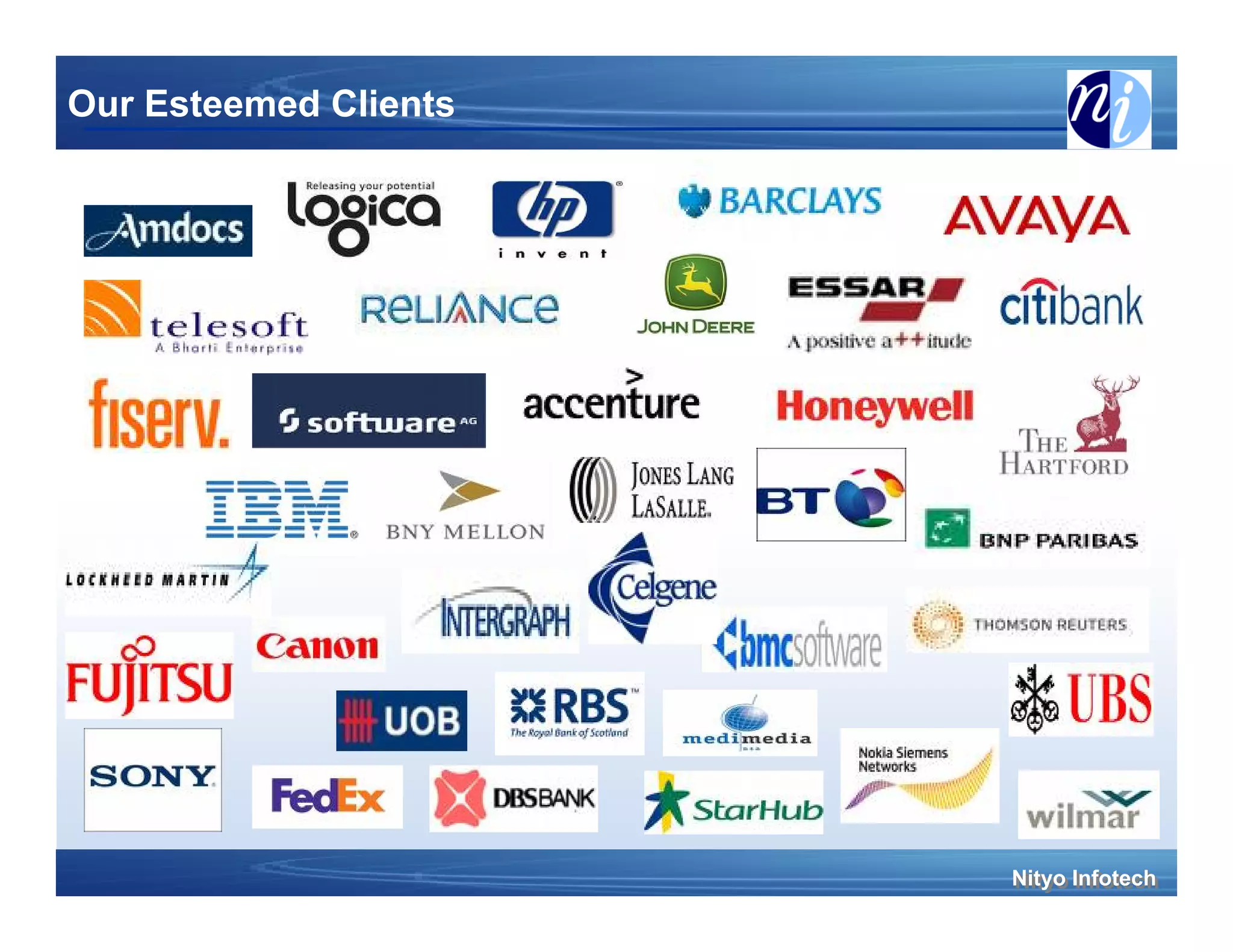 Our Esteemed Clients




                       Nityo Infotech
                       Nityo Infotech
 