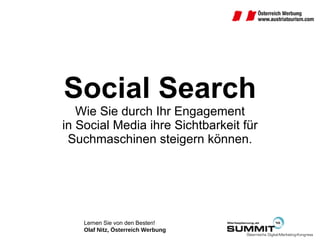 Social Search  Wie Sie durch Ihr Engagement  in Social Media ihre Sichtbarkeit für Suchmaschinen steigern können. 
