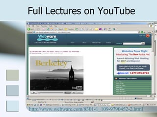 Full Lectures on YouTube http://www.webware.com/8301-1_109-9790452-2.html 