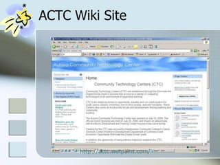 ACTC Wiki Site http://actc.wetpaint.com/ 