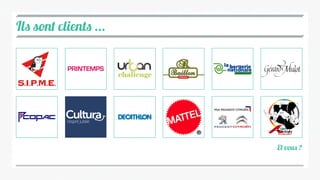 Ils sont clients ...
Et vous ?
 