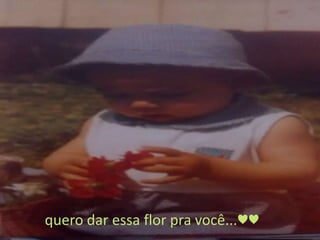 quero dar essa flor pra você...♥♥
 
