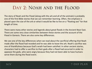 This is a key difference! In the biblical account, “Noah found favor in the eyes of the
LORD” (Genesis 6:8), was delivered...