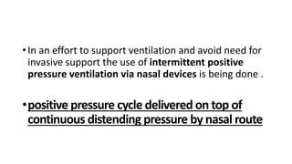NON INVASIVE VENTILATION IN NEONATES-PART 1 | PPTX