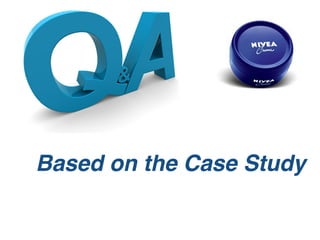 Based on the Case Study
 