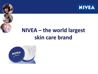 NIVEA – theworldlargestskincarebrand 