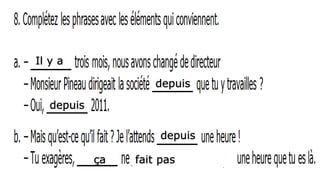 Il y a
depuis
depuis
depuis
ça fait pas
 