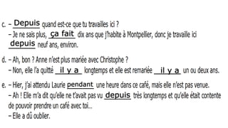 Depuis
ça fait
depuis
il y a il y a
pendant
depuis
 