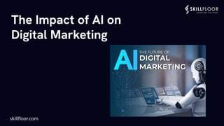 The Impact of Artificial Intelligence(AI) on Digital Marketing | PDF