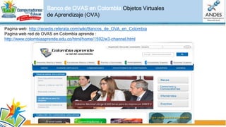 COLOMBIA APRENDE CONSULTO DOS EXPERTOS EN EL USO DE LAS
TIC: Nelson Dario y francisco franco.
 