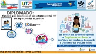 DIPLOMADO:
Ing. Diego Hernando Torres Valencia
 