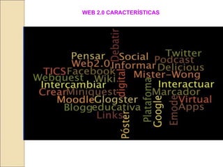 WEB 2.0 CARACTERÍSTICAS 