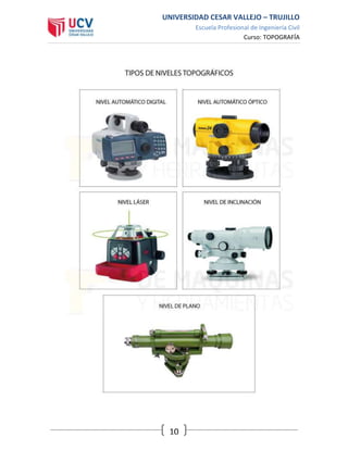 UNIVERSIDAD CESAR VALLEJO – TRUJILLO
Escuela Profesional de Ingeniería Civil
Curso: TOPOGRAFÍA
10
 