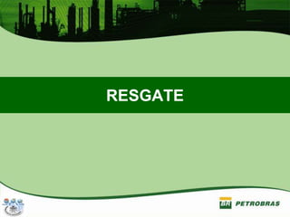 RESGATE
 