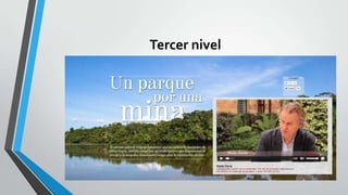 Tercer nivel
 