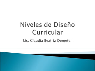 Lic. Claudia Beatriz Demeter 