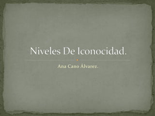 Ana Cano Álvarez.
 