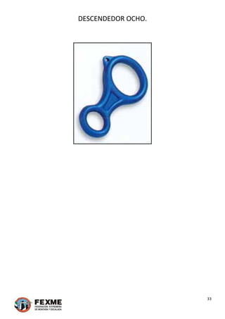 DESCENDEDOR OCHO. 
 
 
 
 
 
 
 
 
 
 
 
 
33 
 
 