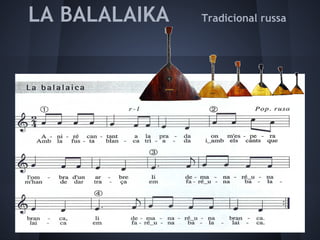 LA BALALAIKA Tradicional russa
 