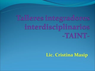 Lic. Cristina Masip
 