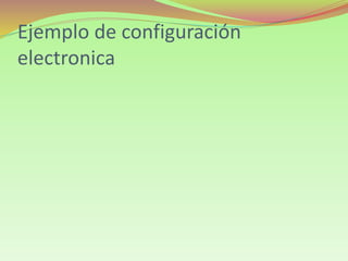 Ejemplo de configuración
electronica
 