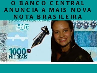 O BANCO CENTRAL ANUNCIA A MAIS NOVA NOTA BRASILEIRA 