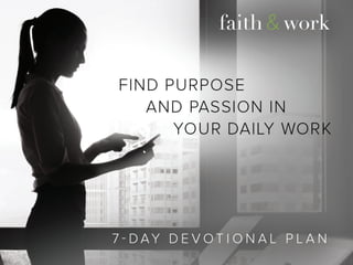 Find Purpose and Passion in Your Daily Work - 7-day Reading Plan