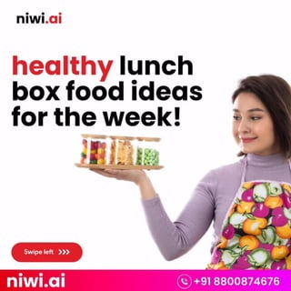 • • •
n1w1.a1
healthy lunch
box food ideas
for the week!
I ;,-_ Ei:~
Swipe left >>>
 