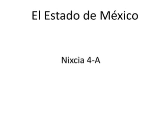 El Estado de México Nixcia 4-A 