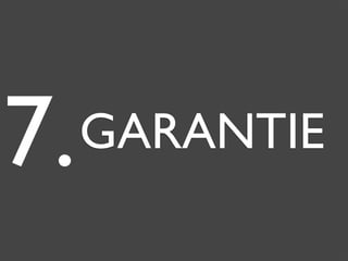 GARANTIE7.
 