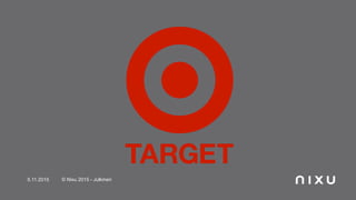 5.11.2015 © Nixu 2015 - Julkinen
 