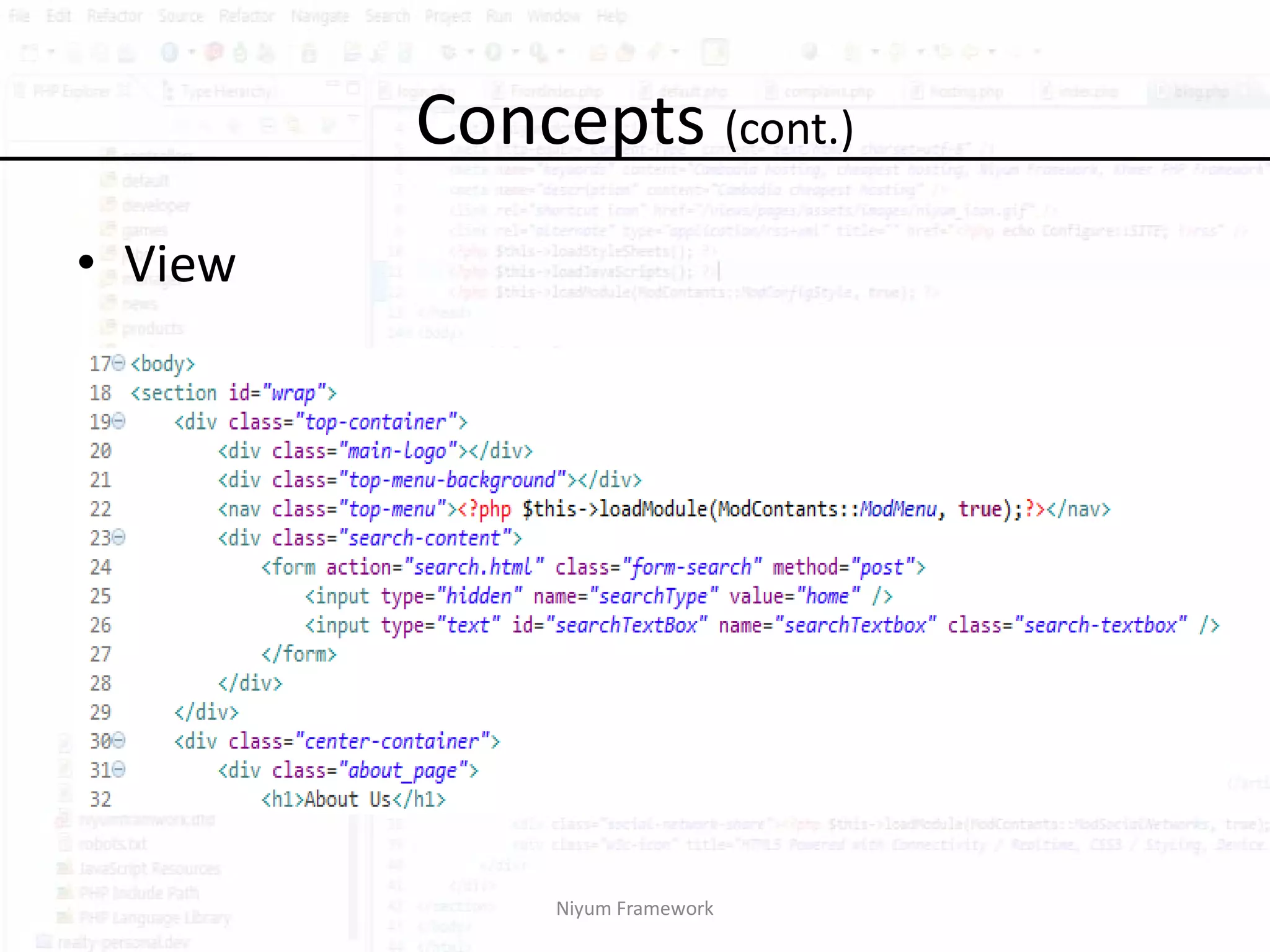 Concepts (cont.)
• View




              Niyum Framework
 