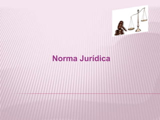 Norma Jurídica

 