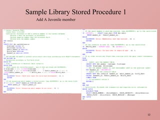 Sample Library Stored Procedure 1 Add A Juvenile member 