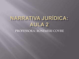 PROFESSORA: ROSEMERI COVRE
 