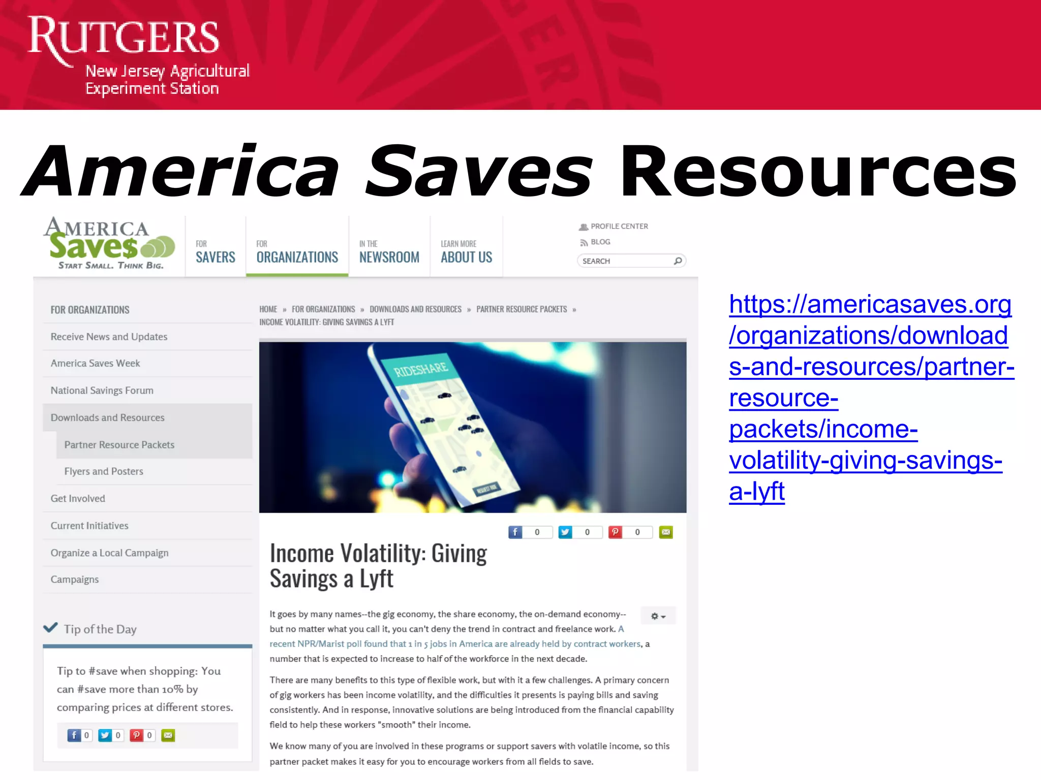 America Saves Resources
https://americasaves.org
/organizations/download
s-and-resources/partner-
resource-
packets/income-
volatility-giving-savings-
a-lyft
 