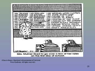 22
(Close to Home c Reprinted with permission of Universal
Press Syndicate. All rights reserved.)
 