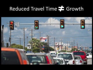 Reduced Travel Time

Growth

 